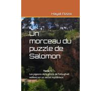 Un morceau du puzzle de Salomon: Les pigeons de la grotte de Tafoughalt veillent sur un secret mystérieux