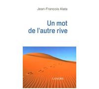 Un Mot De L'autre Rive