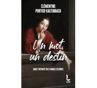 Un mot, un destin: Dans l'intimité des femmes célèbres
