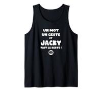 Un mot un geste et Jacky fait le reste ! Réplique Camping Débardeur