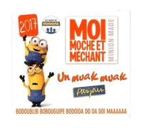 Un Muak Muak Par Jour - Moi, Moche Et Méchant, Minion Made - Edition 2017