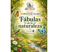 Un mundo de colores: Fabulas de la naturaleza