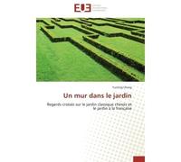 Un mur dans le jardin - Y. Chang - Universitaires Europeennes - broché - Etude