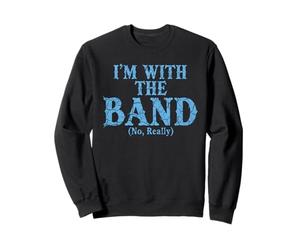 Un Musicien drôle, Je suis avec Le Groupe, Pas Un graphisme Vraiment rétro Sweatshirt