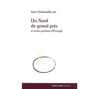 Un nard de grand prix : et autres parfums d´Évangile