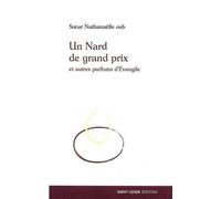 Un Nard de grand prix Et autres parfums d'Évangile - Nathanaëlle - Saint-Leger Eds - broché - Essai