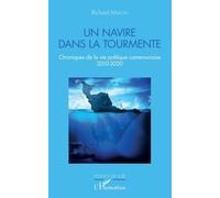 Un Navire Dans La Tourmente - Chroniques De La Vie Politique Camerounaise 2010-2020