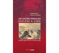 Un navire français explose à Cuba : Enquête inédite sur un attentat oublié