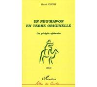 Un neg'mawon en terre originelle Hervé Joseph (Auteur)