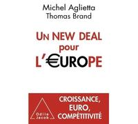 Un New Deal pour l'Europe - Michel Aglietta - Odile Jacob - broché - Etude