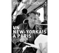 Un New-Yorkais à Paris - Israël Horovitz - Grasset - broché - Essai