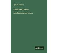 Un nido de víboras: comedia en un acto y en prosa