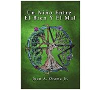 Un Nino Entre El Bien Y El Mal