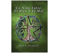 Un Nino Entre El Bien Y El Mal