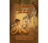 Un Nino, un Caballo Y un Secreto: El Charrito