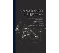 Un No Sé Qué! Y Un Qué Sé Yo!
