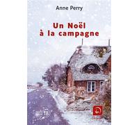 Un Noël à la campagne Édition en gros caractères - Anne Perry - De La Loupe - broché - Roman