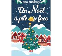 Un Noël à pile ou face: Romance de Noël friends to lovers