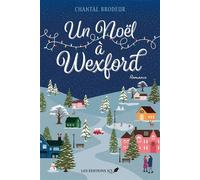 Un Noël à Wexford - Chantal Brodeur - Éditions J book (ePub) - Livre