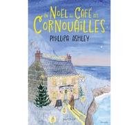 Un Noël au Café des Cornouailles Phillipa Ashley (Auteur), Nenad Savic (Traduction), Kanako Kuno (Illustration)
