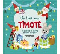 Un Noël avec Timoté - Emmanuelle Massonaud - Grund - cartonné - Album jeunesse