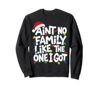 Un Noël en Famille Assorti n'est Pas Une Famille comme Celle Que J'Ai Sweatshirt