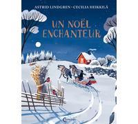 Un Noël enchanteur - Astrid Lindgren - Cambourakis - cartonné - Album jeunesse