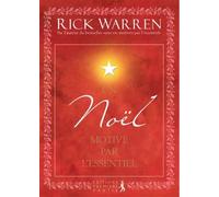 Un Noël motivé par l'essentiel - Rick Warren - Premiere Partie Eds - broché - Essai