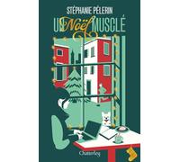 Un Noël musclé - Stéphanie Pelerin - Chatterley - ebook (ePub) - Roman