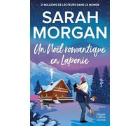 Un Noël romantique en Laponie: La dernière romance de Noël de Sarah Morgan en poche !