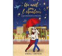 Un noël sur l'équateur: Gourmandises & Préjugés