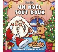 Un Noël tout doux avec Coco Wyo: Coloriages mignons et cosy