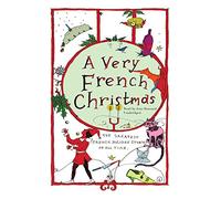 Un Noël très français : Les Plus Grandes Histoires de Vacances françaises de Tous Les Temps (série Very Christmas)