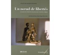 Un Noeuds De Libertés - Les Seuils De La Liberté De Conscience Dans Le Domaine Religieux