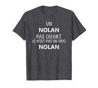 Un Nolan Pas chiant ce n'est Pas Un Vrai Nolan T-Shirt, Homme, Chiné Foncé, M