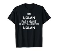 Un Nolan Pas chiant ce n'est Pas Un Vrai Nolan T-Shirt, Homme, Noir, 6XL