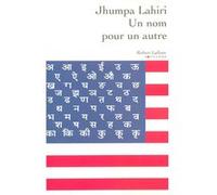 Jhumpa Lahiri – Un nom pour un autre – Roman – broché – Éditions Robert Laffont