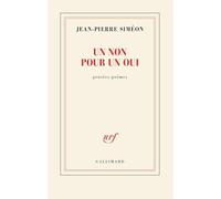Jean-Pierre Siméon – Un non pour un oui – Broché – Gallimard