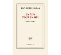 Jean-Pierre Siméon – Un non pour un oui – Broché – Gallimard