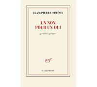 Jean-Pierre Siméon – Un non pour un oui – Broché – Gallimard