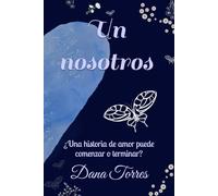 Un nosotros: ¿Una historia de amor puede comenzar o terminar?