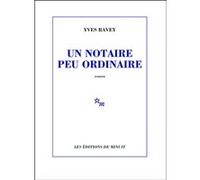 Un notaire peu ordinaire Yves Ravey (Auteur)