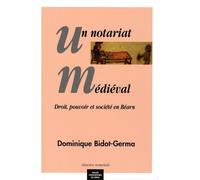 Un notariat médiéval société bearnaise au moyen âge à travers le prisme notarial - Dominique Bidot Germa - Presses Universitaires Du Midi - broché - Etude