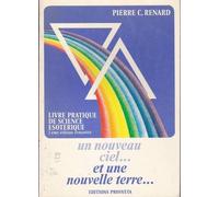 "Un Nouveau ciel et une nouvelle terre" - livre pratique de science ésotérique