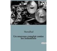 Un Nouveau Complot Contre Les Industriels
