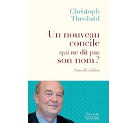 Un nouveau concile qui ne dit pas son nom (nouvelle édition)