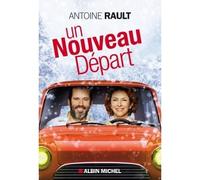 Un nouveau départ - Antoine Rault - Albin Michel - broché - Théâtre