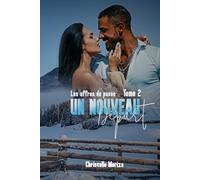 Un Nouveau Départ, tome 2: Les affres du passé