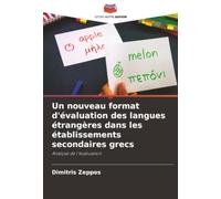 Un nouveau format d'évaluation des langues étrangères dans les établissements secondaires grecs: Analyse de l'évaluation