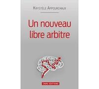 Un nouveau libre arbitre Krystèle Appourchaux (Auteur)
